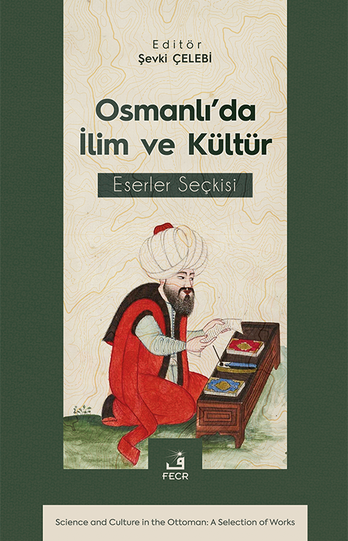 Osmanlı'da İlim ve Kültür Eserler Seçkisi