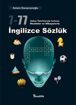7-77 Hafıza Teknikleriyle Herkese Resimler ve Hikayelerle İngilizce Sözlük
