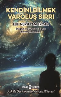 Kendini Bilmek Varoluş Sırrı 