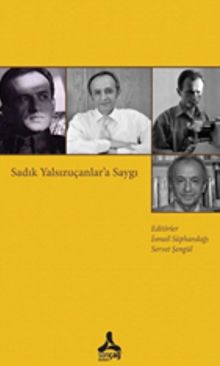 Sadık Yalsızuçanlar'a Saygı