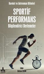 Sportif Performans Bilgilendirici Derlemeler & Hareket ve Antrenman Bilimleri
