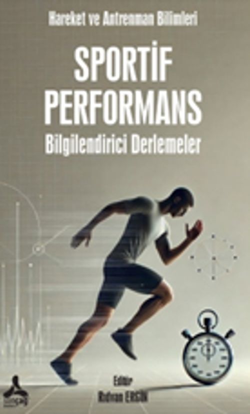 Sportif Performans Bilgilendirici Derlemeler & Hareket ve Antrenman Bilimleri