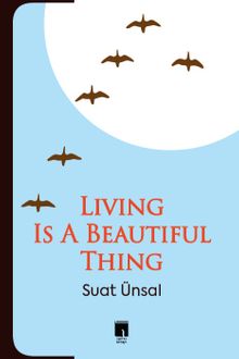 Living Is A Beautiful Thing