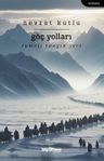 Göç Yolları &amp; Rumeli Yangın Yeri