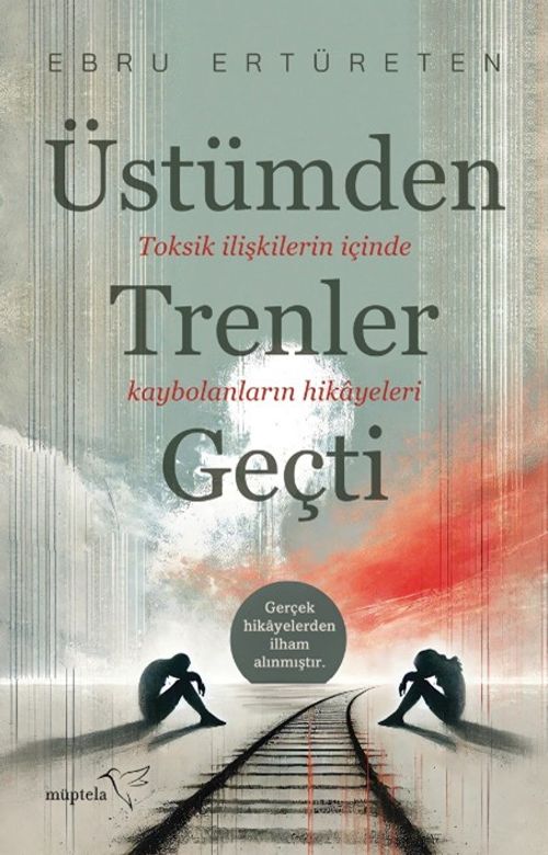 Üstümden Trenler Geçti