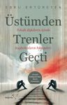Üstümden Trenler Geçti