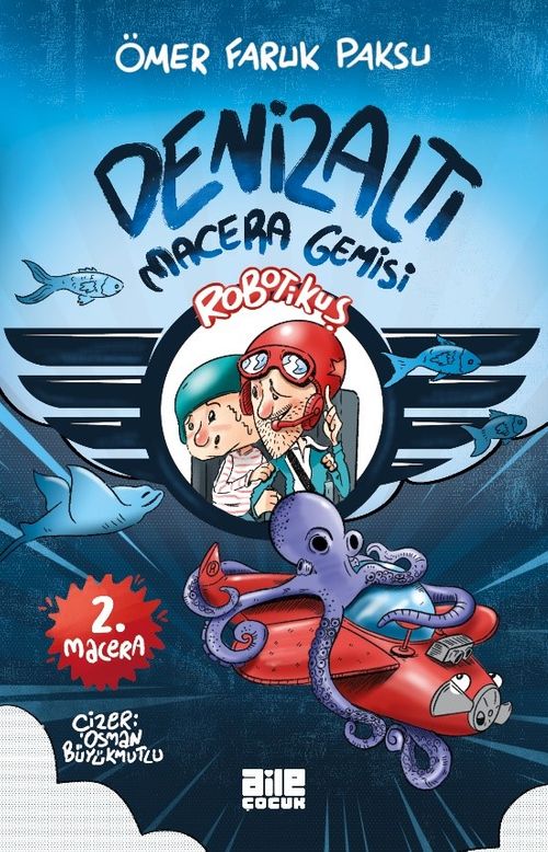 Robotikuş 2 / Denizaltı Macera Gemisi (Ömer Faruk Paksu) Fiyatı