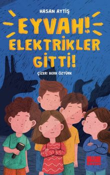 Eyvah Elektrikler Gitti!