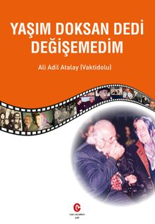 Yaşım Doksan Dedi Değişemedim