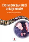 Yaşım Doksan Dedi Değişemedim