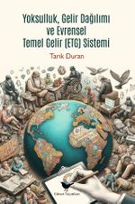 Yoksulluk, Gelir Dağılımı ve Evrensel Temel Gelir Sistemi