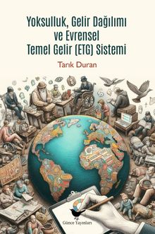 Yoksulluk, Gelir Dağılımı ve Evrensel Temel Gelir Sistemi