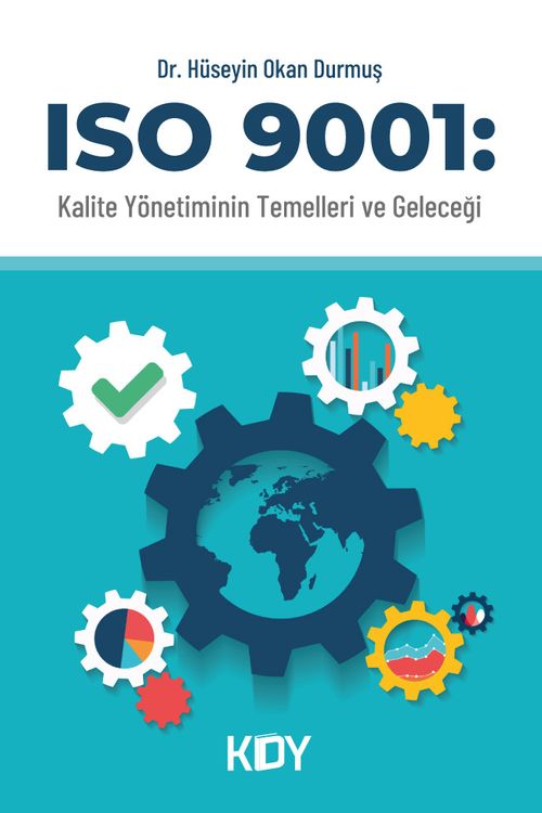 ISO 9001: Kalite Yönetiminin Temelleri ve Geleceği 