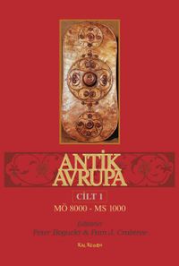 Antik Avrupa  (M.Ö. 8000-M.S. 1000) Cilt 1 
