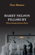 Harry Nelson Pillsbury Dünya Şampiyonlarına Karşı