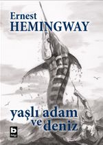 Yaşlı Adam ve Deniz (Ciltli Özel Baskı)