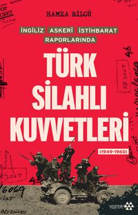 Türk Silahlı Kuvvetleri & İngiliz Askeri İstihbarat Raporlarında