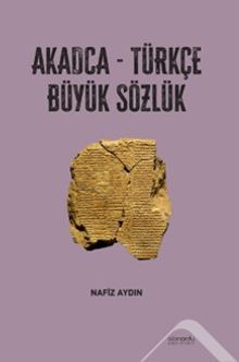 Akadca-Türkçe Büyük Sözlük