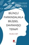 Bilin&ccedil;li Farkındalıkla Bilişsel Davranış&ccedil;ı Terapi