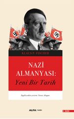 Nazi  Almanyası & Yeni Bir Tarih