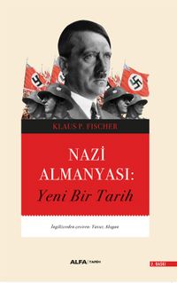 Nazi  Almanyası & Yeni Bir Tarih