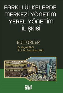 Farklı Ülkelerde Merkezi Yönetim Yerel Yönetim İlişkisi