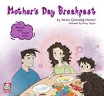 Mother's Day Breakfast (Çift Dilli Hikaye İngilizce - Türkçe)