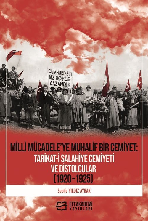 Milli Mücadele'ye Muhalif Bir Cemiyet: Tarikat-i Salahiye Cemiyeti ve Distolcular (1920 – 1925)