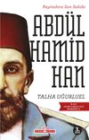 Payitahtın Son Sahibi II. Abd&uuml;lhamid Han
