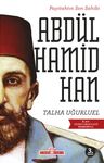 Payitahtın Son Sahibi II. Abdülhamid Han