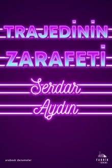 Trajedinin Zarafeti