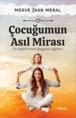 Çocuğumun Asıl Mirası & En Değerli Servet Duygusal Sağlıktır