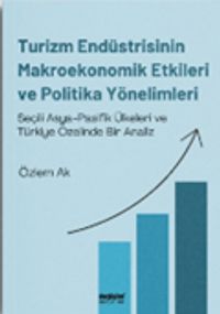 Turizm Endüstrisinin Makroekonomik Etkileri ve Politika Yönelimleri