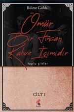 Ömür Bir Fincan Kahve İçimidir 1