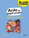 İlk &Ccedil;izgi Romanım - Arda ve Neşeli Lamalar: Uyumak mı, Asla!
