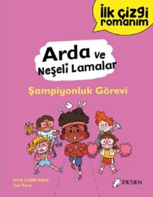 İlk Çizgi Romanım - Arda ve Neşeli Lamalar: Şampiyonluk Görevi