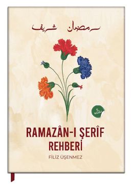Ramazan-ı Şerif Rehberi (Ciltli)