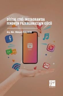 Dijital Etki: Instagram'da Fenomen Pazarlamasının Gücü