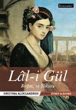 Lal-i Gül & Boğaz'ın Yakutu