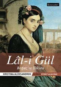 Lal-i Gül & Boğaz'ın Yakutu