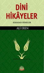Dini Hikayeler / Kıssadan Hisseler