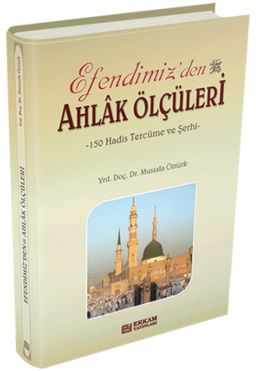 Efendimiz'den (s.a.v.) Ahlak Ölçüleri