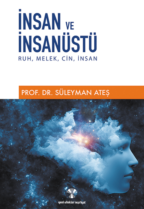 İnsan ve İnsanüstü / Ruh, Melek, Cin, İnsan