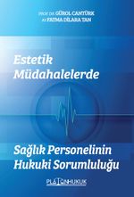 Estetik Müdahalelerde Sağlık Personelinin Hukuki Sorumluluğu
