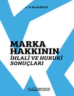 Marka Hakkının İhlali ve Hukuki Sonuçları