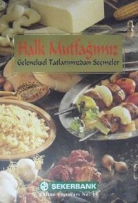 Halk Mutfağımız – Geleneksel Tatlarımızdan Seçmeler  / 22-E-13
