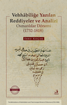 Vehhabîliğe Yazılan Reddiyeler ve Analizi Osmanlılar Dönemi (1732-1818)