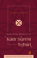 Kur'an'ın Nüzûlü ve Kadr Sûresi Tefsiri