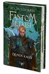 Fantom Etkisi / &Ouml;l&uuml;m&uuml;n Kalbi (Ciltli)