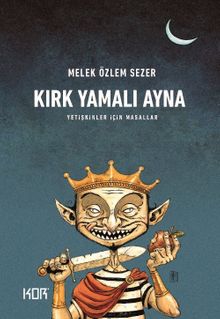 Kırk Yamalı Ayna & Yetişkinler İçin Masallar
